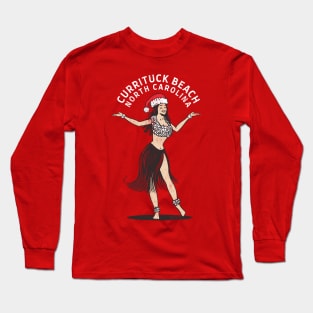 Currituck Beach, NC Christmas Vacationing Holiday Hula Girl Long Sleeve T-Shirt